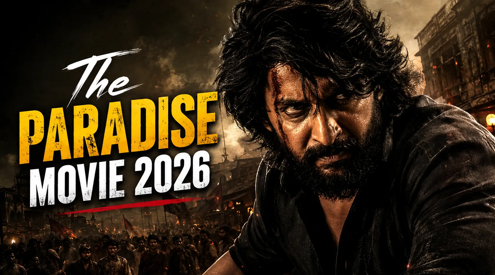 The Paradise Movie 2026 का सिनेमाई एक्शन पोस्टर, जिसमें नानी इंटेंस एक्शन लुक में पुराने शहर की बैकग्राउंड और धुएं-आग के बीच दिखाई दे रहे हैं।