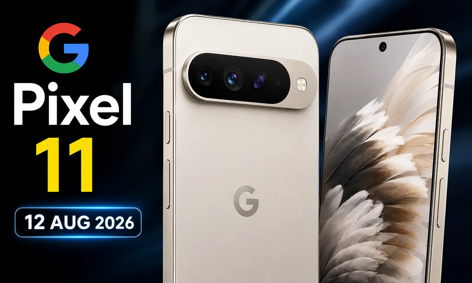 Google Pixel 11 स्मार्टफोन का नया डिजाइन और कैमरा